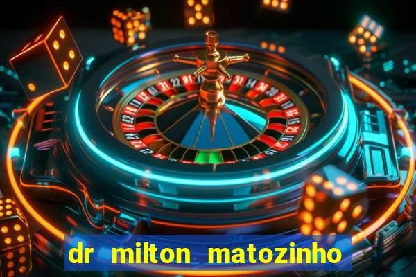 dr milton matozinho urologista santos